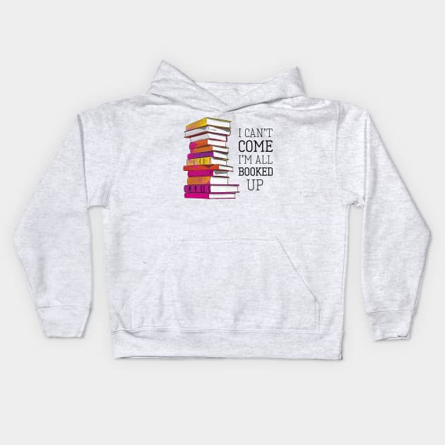 Reading Lover All Booked Up Kids Hoodie by polliadesign